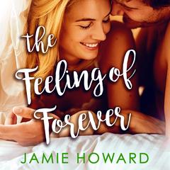 The Feeling of Forever Audibook, by Jamie Howard