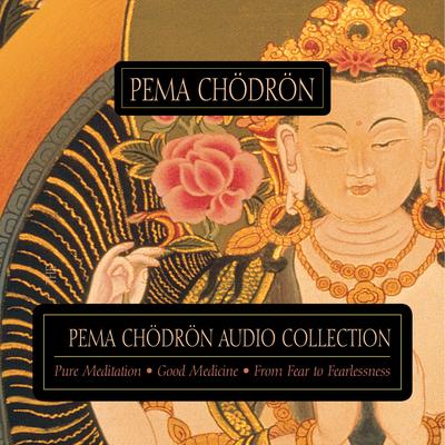 The Pema Chödrön Audio Collection Audibook, by Pema Chödrön