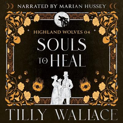 Souls to Heal Audibook, by Tilly Wallace