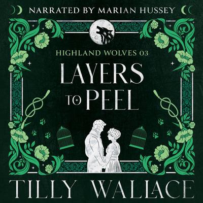 Layers to Peel Audibook, by Tilly Wallace