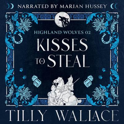 Kisses to Steal Audibook, by Tilly Wallace