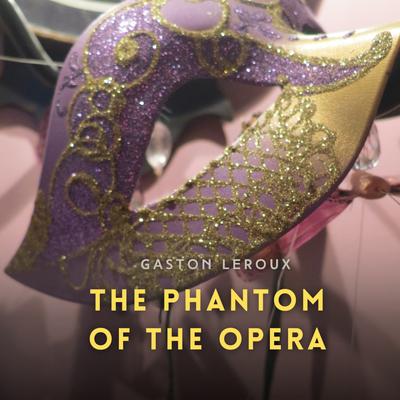 The Phantom of the Opera Audibook, by Gaston Leroux