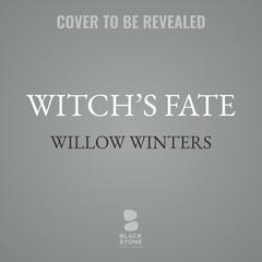 Witch’s Fate Audibook, by Willow Winters