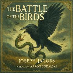 The Battle of the Birds Audibook, by Joseph Jacobs