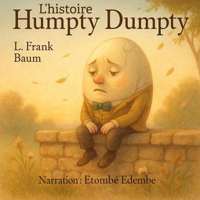 L’histoire Humpty Dumpty Audibook, by L. Frank Baum
