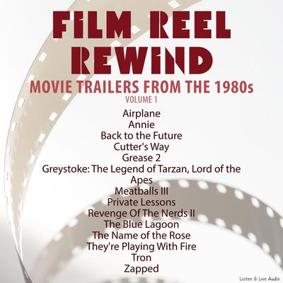 Film Reel Rewind: Movie Trailers from the 1980s, Volume 1 Audibook, by Various 