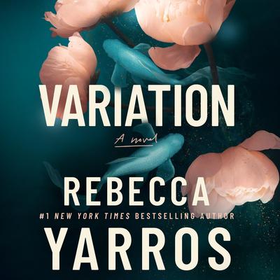 Variation: A Novel Audibook, by Rebecca Yarros