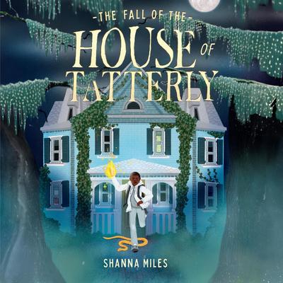 The Fall of the House of Tatterly Audibook, by Shanna Miles
