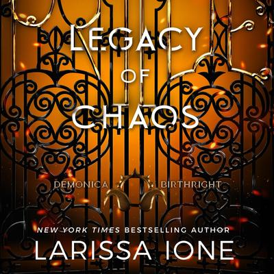 Legacy of Chaos: A Demonica Birthright Novel Audibook, by Larissa Ione