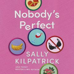 Nobody's Perfect Audibook, by Sally Kilpatrick