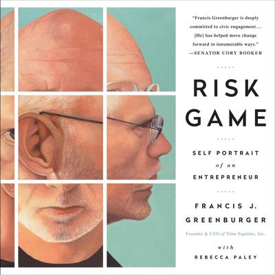 Risk Game: Self Portrait of an Entrepreneur Audibook, by Francis J. Greenburger