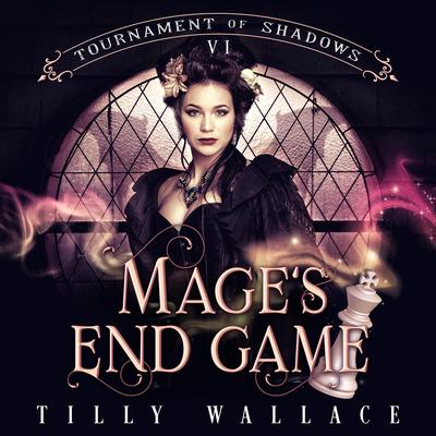 Mage's End Game Audibook, by Tilly Wallace