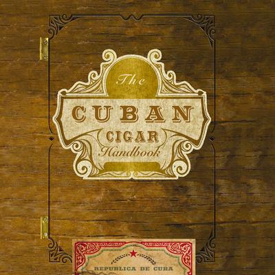 The Cuban Cigar Handbook: The Discerning Aficionado's Guide to the Best Cuban Cigars in the World Audibook, by Matteo Speranza