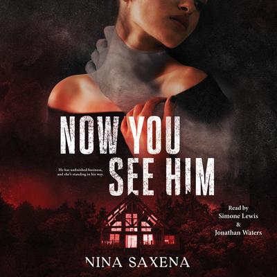 Now You See Him Audibook, by Nina Saxena
