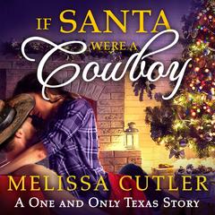 If Santa Were a Cowboy Audibook, by Melissa Cutler
