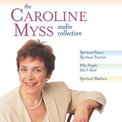 The Caroline Myss Audio Collection Audibook, by Caroline Myss