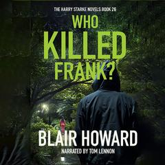 Who Killed Frank? Audibook, by Blair Howard