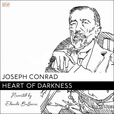 Heart of Darkness Audibook, by Joseph Conrad