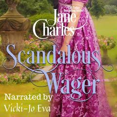 Scandalous Wager Audibook, by Jane Charles