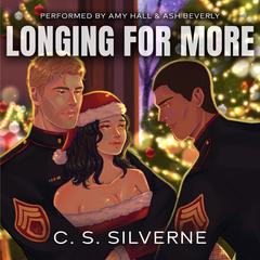 Longing for More: A Forbidden Military MFM Novella Audibook, by C. S. Silverne