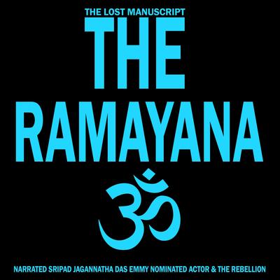 The Ramayana: The Lost Manuscript Audibook, by unknown