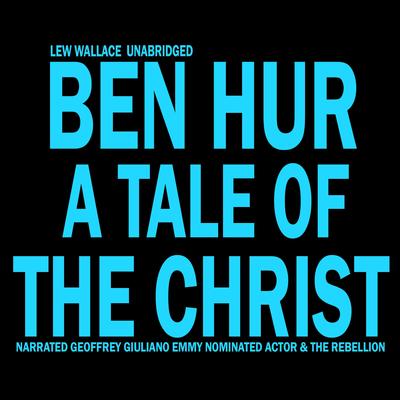 Ben Hur A Tale Of The Christ: Unabridged Audibook, by Lew Wallace