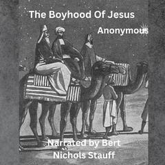 The Boyhood of Jesus Audibook, by Anonymous