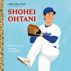 Shohei Ohtani: A Little Golden Book Biography Audibook, by Nicole de las Heras