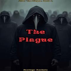 The Plague Audibook, by Santiago Machain
