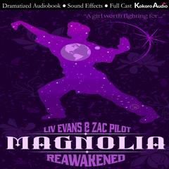 Magnolia: Reawakened Audibook, by Liv Evans