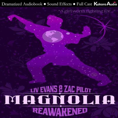 Magnolia: Reawakened Audibook, by Liv Evans
