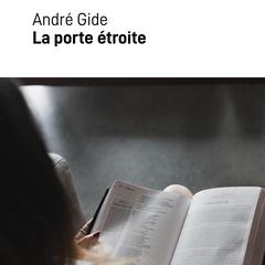 La porte étroite Audibook, by André Gide