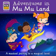 Adventures in Mu Mu Land Book 1 Audibook, by Lara J. West