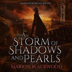 A Storm of Shadows and Pearls Audibook, by Marion Blackwood