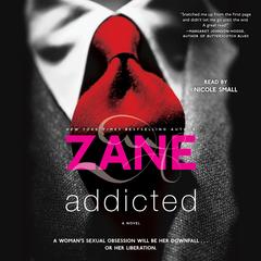 Addicted: A Novel Audibook, by Zane 