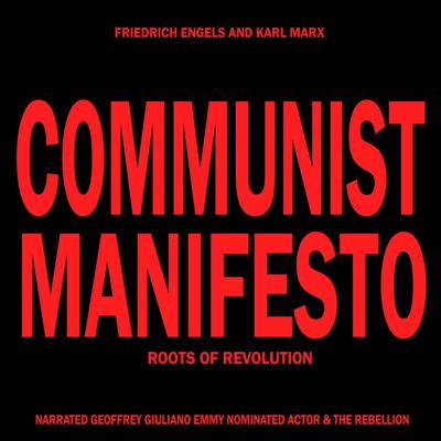 Communist Manifesto: Roots Of Revolution Audibook, by Karl Marx