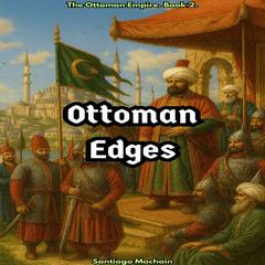 Ottoman Edges Audibook, by Santiago Machain