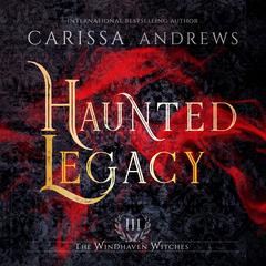 Haunted Legacy Audibook, by Carissa Andrews