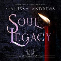 Soul Legacy Audibook, by Carissa Andrews