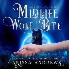 Midlife Wolf Bite Audibook, by Carissa Andrews