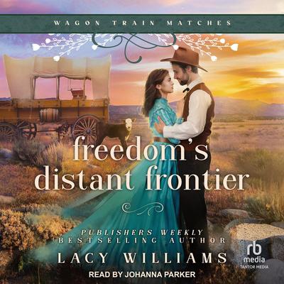 Freedom’s Distant Frontier Audibook, by Lacy Williams