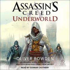 Assassin's Creed: Underworld Audibook, by Oliver Bowden