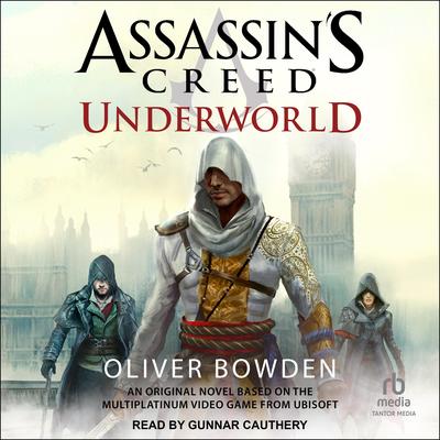 Assassin's Creed: Underworld Audibook, by Oliver Bowden