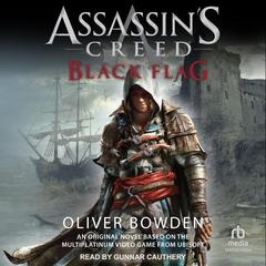 Assassin's Creed: Black Flag Audibook, by Oliver Bowden