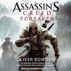 Assassin's Creed: Forsaken Audibook, by Oliver Bowden