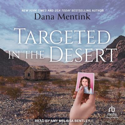 Targeted in the Desert Audibook, by Dana Mentink