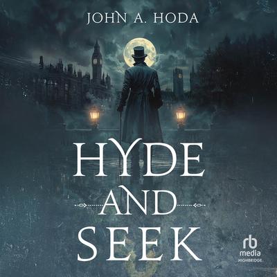 Hyde and Seek Audibook, by John A. Hoda