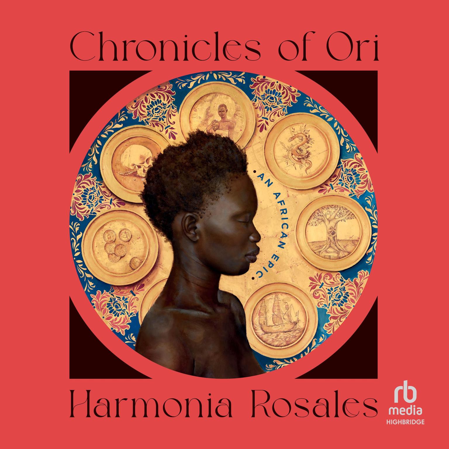 Chronicles of Ori: An African Epic Audiobook, by Harmonia Rosales
