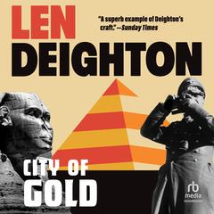 City of Gold Audibook, by Len Deighton