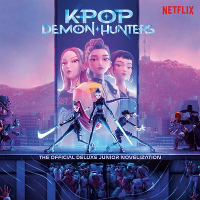 KPop Demon Hunters: The Official Deluxe Junior Novelization: The Official Retelling Audibook, by Jessica Yoon